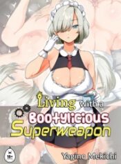 Living With A Bootylicious Superweapon